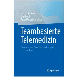 Teambasierte Telemedizin, Fachbücher von Martin Scherer, Eva Blozik, Peter Merschitz
