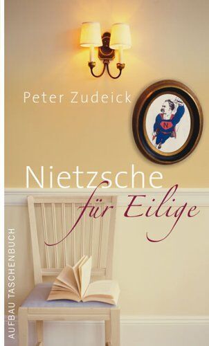 Peter Zudeick - Nietzsche für Eilige - Preis vom 11.10.2026 03:10:56 h