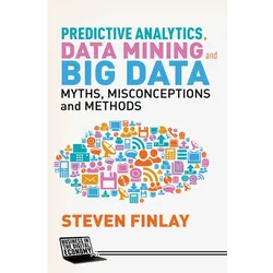 Predictive Analytics, Data Mining and Big Data, Fachbücher von S. Finlay
