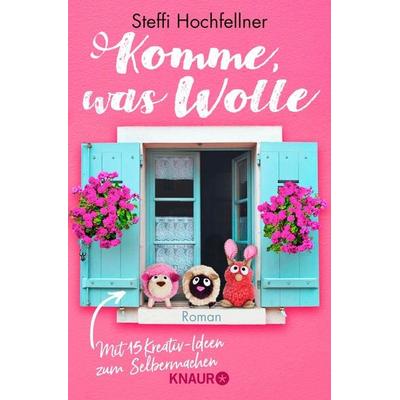 Komme, was Wolle, Taschenbuch von Steffi Hochfellner, Knaur Taschenbuch, 978-3-426-52374-2