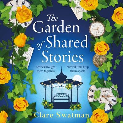 The Garden of Shared Stories - Clare Swatman, Audio, 9781785130854
