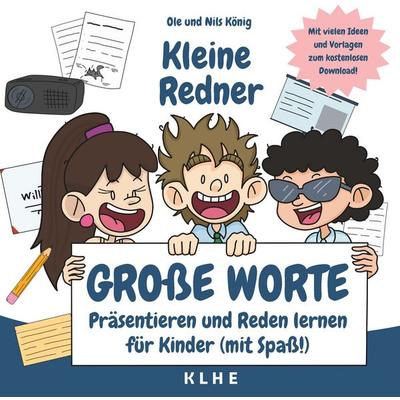 Kleine Redner, große Worte, Taschenbuch von König Nils,König Ole, KLHE - GbR Christopher Klein & Jens Helbig, 978-3-9853817-6-0