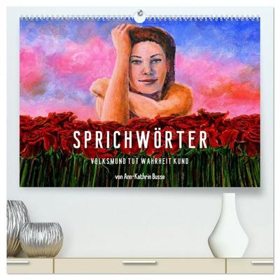 Sprichwörter (hochwertiger Premium Wandkalender 2026 DIN A2 quer), Kunstdruck in Hochglanz