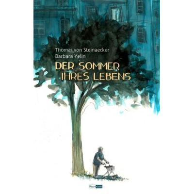 Der Sommer ihres Lebens, Gebundene Ausgabe von Thomas von Steinaecker,Barbara Yelin, Reprodukt, 978-3-95640-135-0
