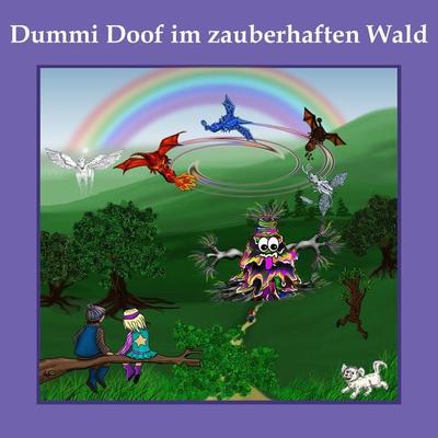 Dummi Doof im zauberhaften Wald - Roland Zetzen,Brigitte Weber, Audio, 4061707518959