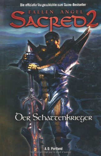 Portland, A. D. - Sacred 2: Der Schattenkrieger - die offizielle Vorgeschichte zum Game (Sacred Bd 4) - Preis vom 30.09.2026 22:30:23 h