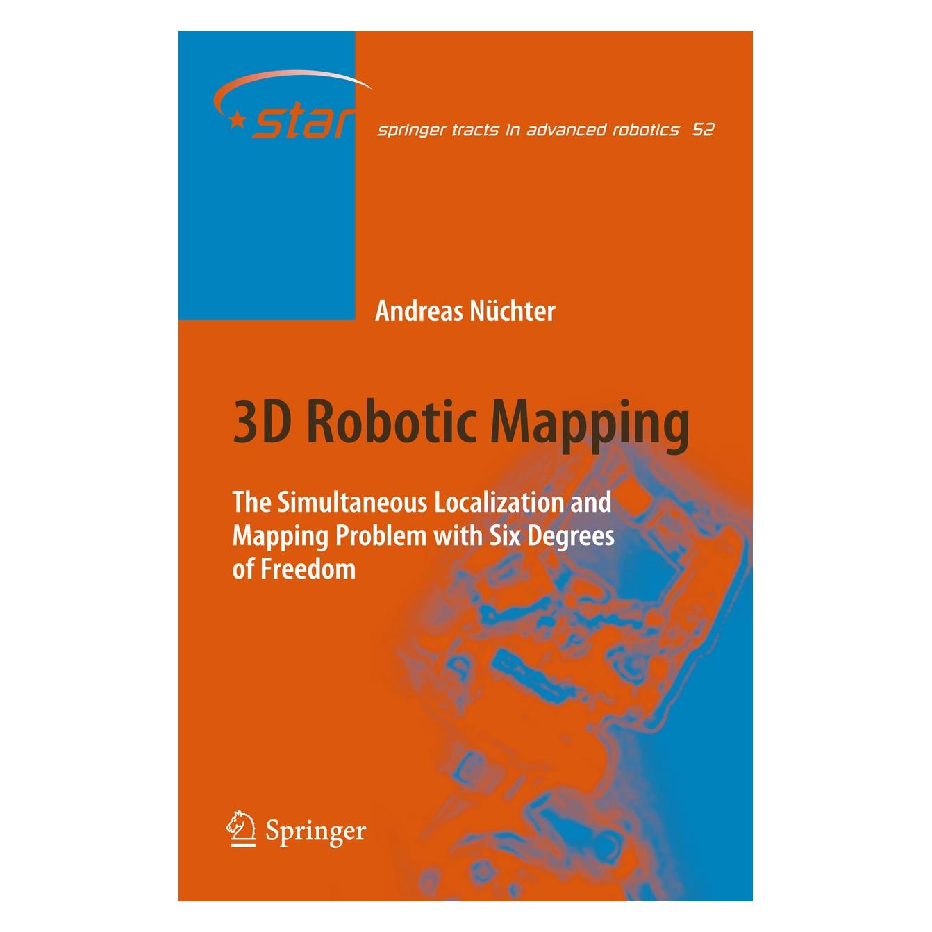 Springer 3D Robotic Mapping (Englisch, Hardcover, Andreas Nüchter) (9783540898832)