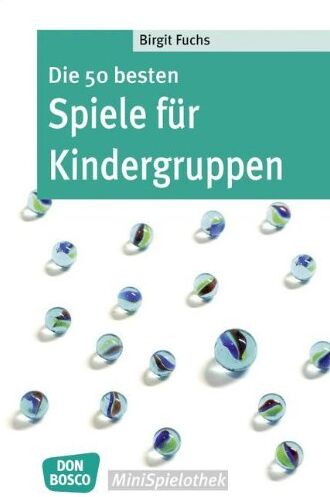 Birgit Fuchs - Die 50 besten Spiele für Kindergruppen - Preis vom 02.10.2026 23:42:20 h
