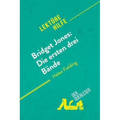 Bridget Jones: Die ersten drei Bände von Helen Fielding (Lektürehilfe), Taschenbuch von Oriane Tellier,DerQuerleser, DerQuerleser.de,
