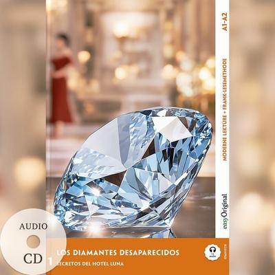 Los Diamantes Desaparecidos - Spanische Krimi-Lektüre A1-A2 (+ Audio-CD), Set von Elena Vallejo, EasyOriginal Verlag, 978-3-99168-816-7