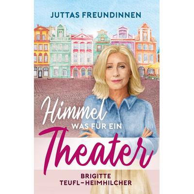 Himmel, was für ein Theater, Taschenbuch von Brigitte Teufl-Heimhilcher, EK-2 Publishing, 978-3-96403-434-2