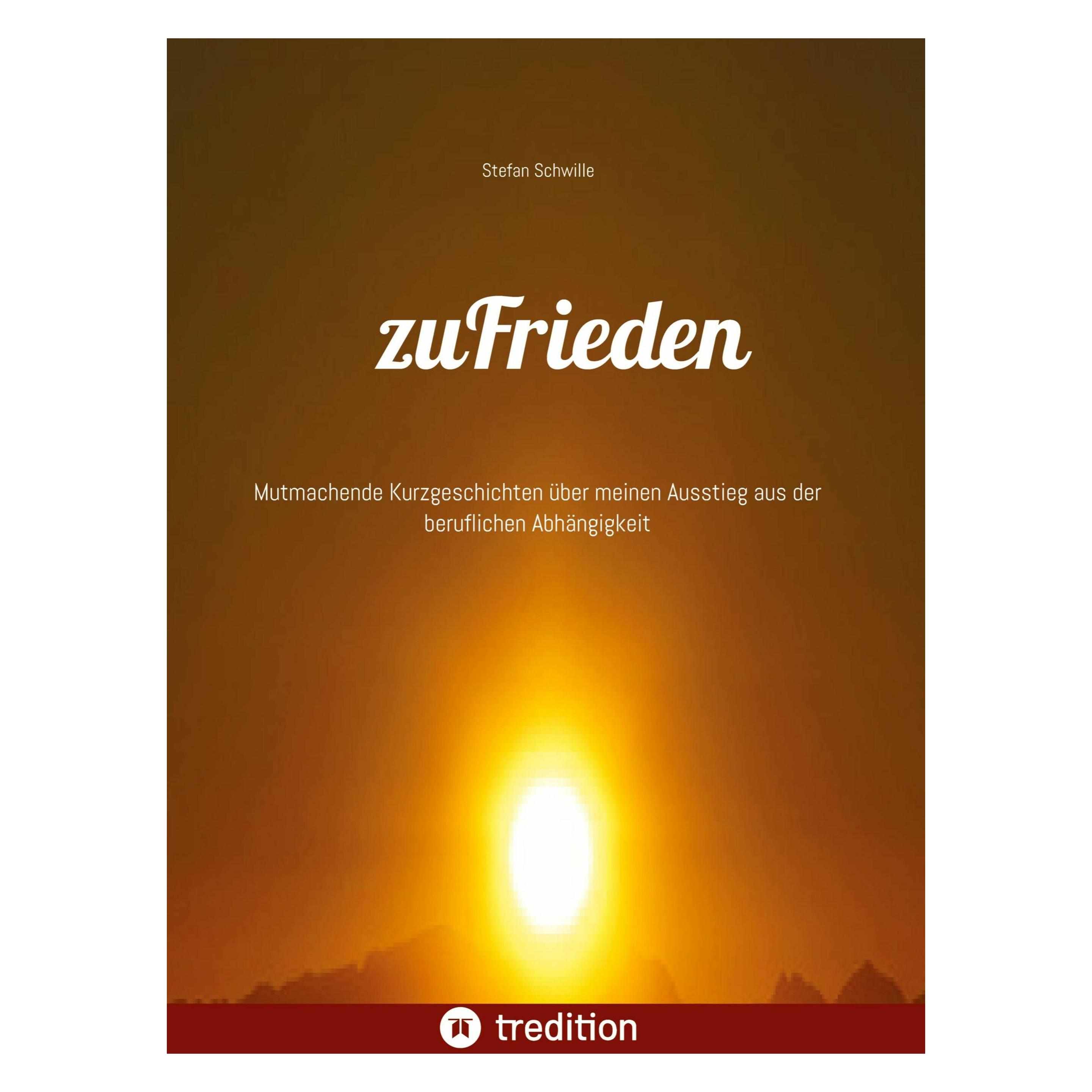 Tredition zuFrieden (Stefan Schwille, Deutsch) (46517672)