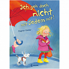 Loewe Verlag Ich geh doch nicht mit Jedem mit! 304351