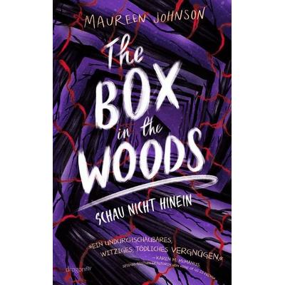 The Box in the Woods. Schau nicht hinein, Taschenbuch von Maureen Johnson, Dragonfly, 978-3-7488-0320-1