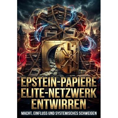 Epstein-Papiere: Elite-Netzwerk entwirren, Taschenbuch von Luisa Weiss, Epubli, 978-3-565-27373-7