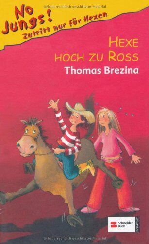 Brezina, Thomas C. - No Jungs! Zutritt nur für Hexen, Band 13: Hexe hoch zu Ross - Preis vom 17.10.2026 19:25:27 h