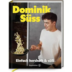Einfach herzhaft & süss, Ratgeber von Dominik Süss
