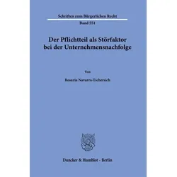Der Pflichtteil als Störfaktor bei der Unternehmensnachfolge, Fachbücher von Rosaria Navarra-Tschersich