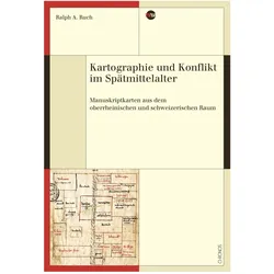 Kartographie und Konflikt im Spätmittelalter, Fachbücher von Ralph A. Ruch