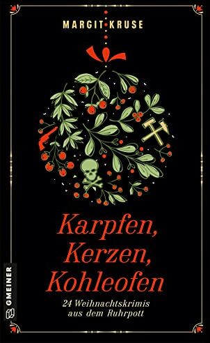 Margit Kruse - Karpfen, Kerzen, Kohleofen: 24 Weihnachtskrimis aus dem Ruhrpott (Kriminalromane im GMEINER-Verlag) - Preis vom 09.10.2026 07:28:09 h