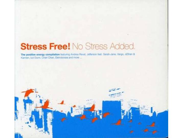 Stress Free!:No Stress Added