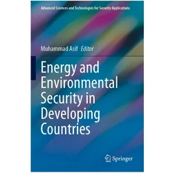 Energy and Environmental Security in Developing Countries, Fachbücher von Muhammad Asif