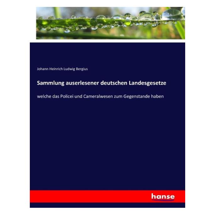 Hansebooks Sammlung auserlesener deutschen Landesgesetze (Deutsch, Softcover, Johann Heinrich Ludwig Bergius) (55886360)