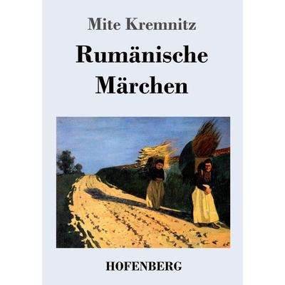 Rumänische Märchen, Taschenbuch von Mite Kremnitz, Hofenberg, 978-3-8430-4011-2