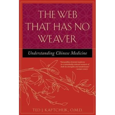 The Web That Has No Weaver, Taschenbuch von Ted J. Kaptchuk, Contemporary Books Inc, 978-0-8092-2840-9