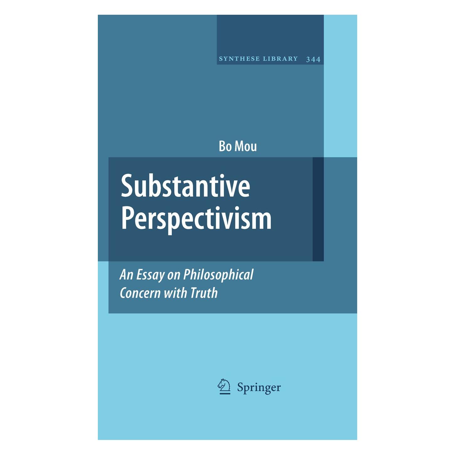 Springer Substantive Perspectivism: An Essay on Philosophical Concern with Truth (Englisch, Bo Mou, 2009) (9789048126224)