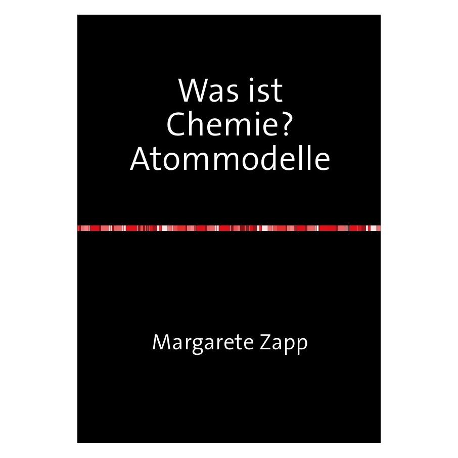 epubli Was ist Chemie? Atommodelle (55947152)