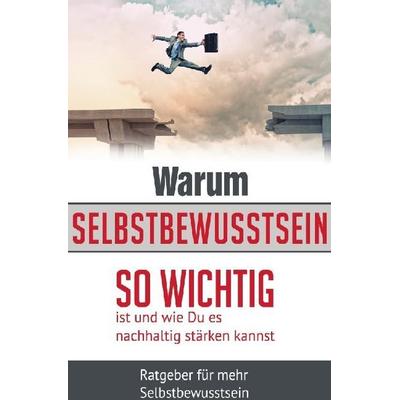 Selbstbewusstsein, Taschenbuch von Gerhard Pfefferkorn, Epubli, 978-3-7450-6870-2