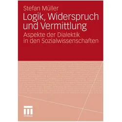 Logik, Widerspruch und Vermittlung, Fachbücher von Stefan Müller