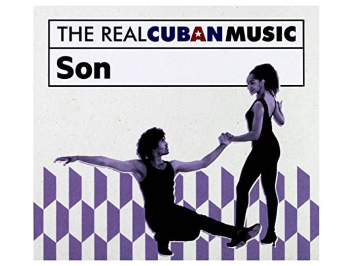 The Real Cuban Music: Son