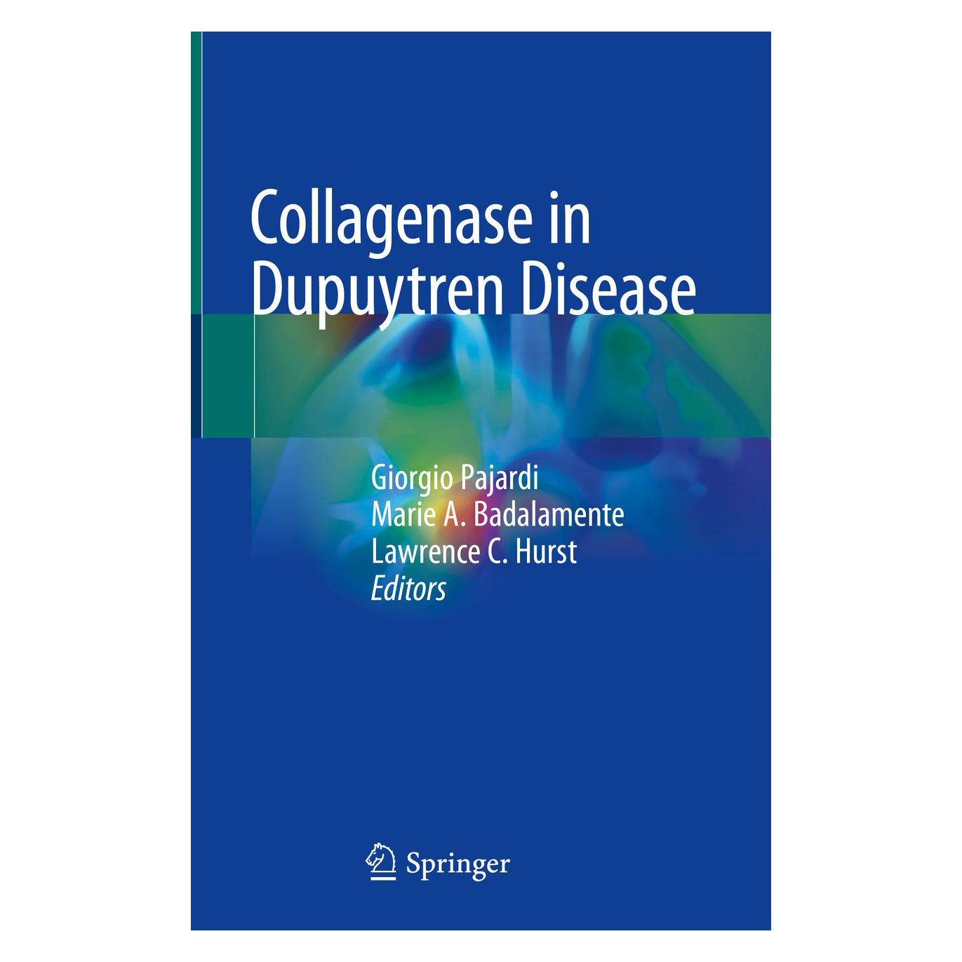 Springer Collagenase in Dupuytren Disease (Englisch, Hardcover, Giorgio Pajardi, Lawrence C. Hurst, Marie A. Badalamente) (9783319658216)