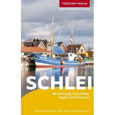 TRESCHER Reiseführer Schlei, Taschenbuch von Franz-Josef Krücker,Jutta Lietsch,Andreas Lorenz, Trescher, 978-3-89794-833-4