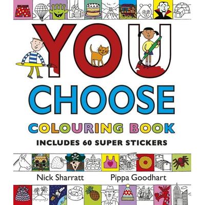 You Choose: Colouring Book with Stickers, Taschenbuch von Pippa Goodhart, Vermilion, 978-0-552-56471-7