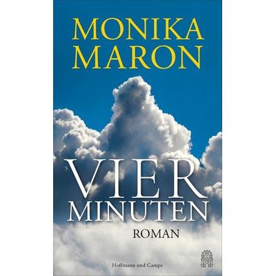 Vier Minuten, Gebundene Ausgabe von Monika Maron, Hoffmann Und Campe, 978-3-455-02221-6
