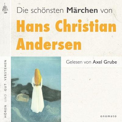 Die schönsten Märchen von Hans Christian Andersen - Hans Christian Andersen, Audio, 4099995554236