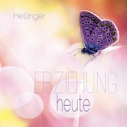 Hellinger - Erziehung heute - Preis vom 09.10.2026 07:28:09 h