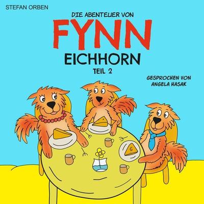 Die Abenteuer von Fynn Eichhorn Teil 2 - Stefan Orben, Audio, 4067248037164