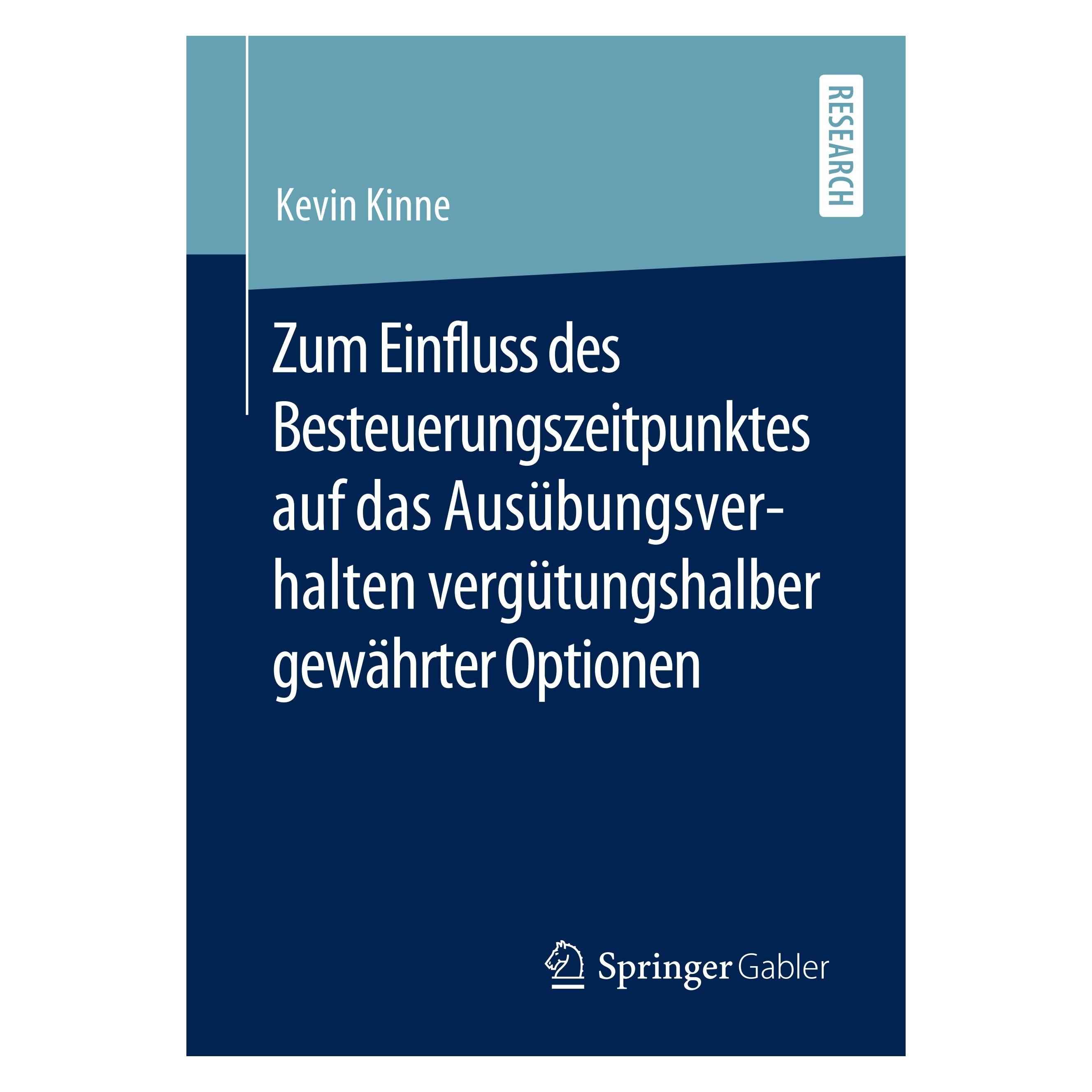 Springer Zum Einfluss des Besteuerungszeitpunktes auf das Ausübungsverhalten vergütungshalber gewährter Optio (Deutsch, Softcover, Kevin Kinne) (32956580)