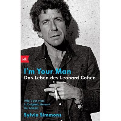 I'm your man. Das Leben des Leonard Cohen -