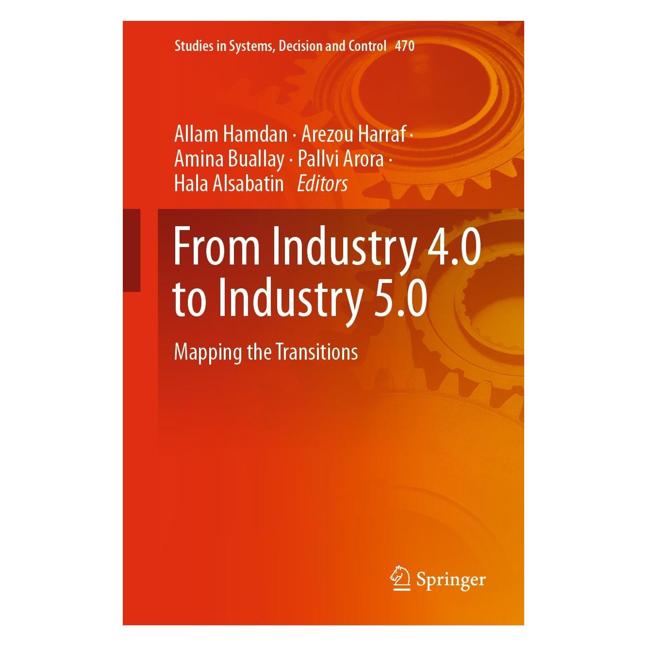 Springer From Industry 4.0 to Industry 5.0 (Englisch, Hardcover, Allam Hamdan, Amina Buallay, Arezou Harraf, Hala Alsabatin, Pallvi Arora) (9783031283130)
