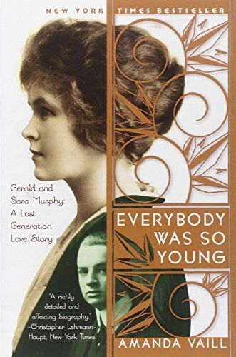 Amanda Vaill - Everybody Was So Young: Gerald and Sara Murphy: A Lost Generation Love Story - Preis vom 10.10.2026 11:48:34 h