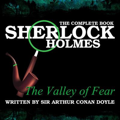 Sherlock Holmes: The Complete Book - The Valley of Fear - Arthur Conan Doyle, Audio, 9781789320954