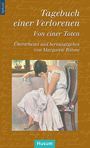 Margarete Böhme - Tagebuch einer Verlorenen: Von einer Toten - Preis vom 13.10.2026 11:25:28 h