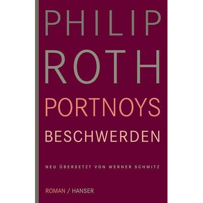 Portnoys Beschwerden, Gebundene Ausgabe von Philip Roth, Carl Hanser, 978-3-446-24982-0