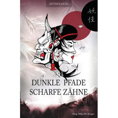 Dunkle Pfade, scharfe Zähne, Taschenbuch von Anne Danck,Stella Delaney,Claudi Feldhaus,Anne Zandt, Epubli, 978-3-7584-0647-8