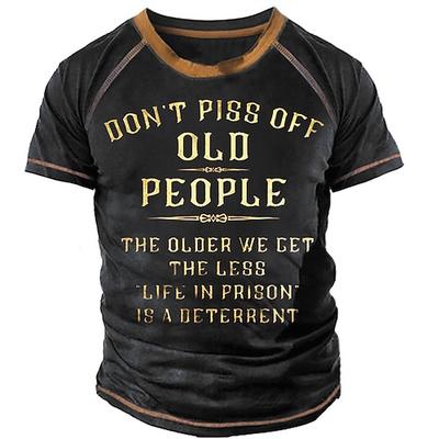 Mach die alten Leute nicht sauer Lustiges Grafik Herren T-Shirt - Lebenslange Haftstrafe Abschreckung Zitat Kurzarm Tee
